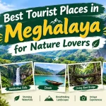 Best Tourist Places in Meghalaya for Nature Lovers